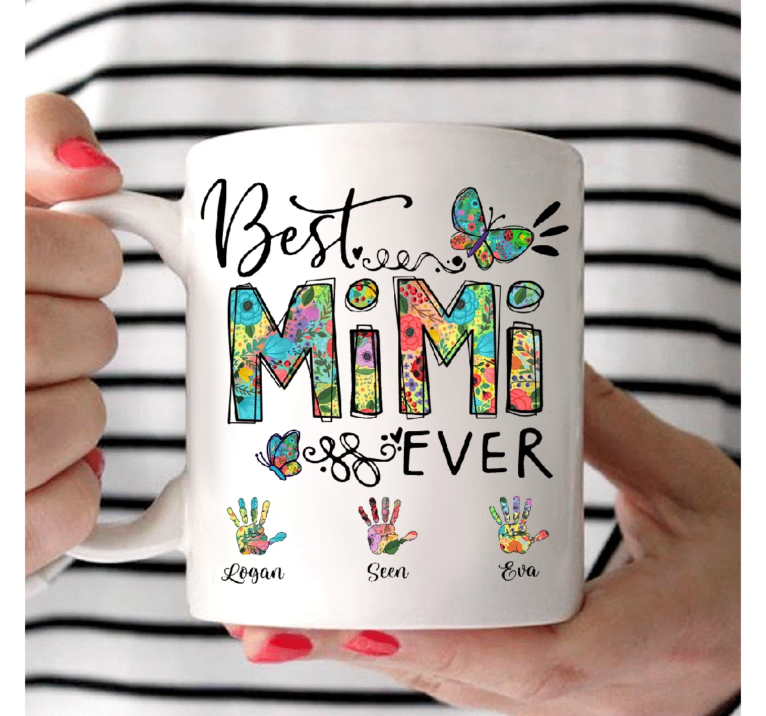 Personalized Best Mimi Ever For Grandma Ceramic Mug Print On Both Sides