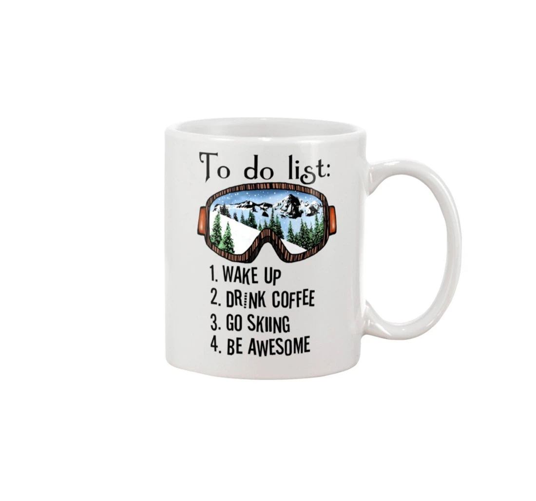 Skiing To Do List Wake Up Drink Go Skiing Be Awesome For Sport Lovers Ceramic Mug Print On Both Sides