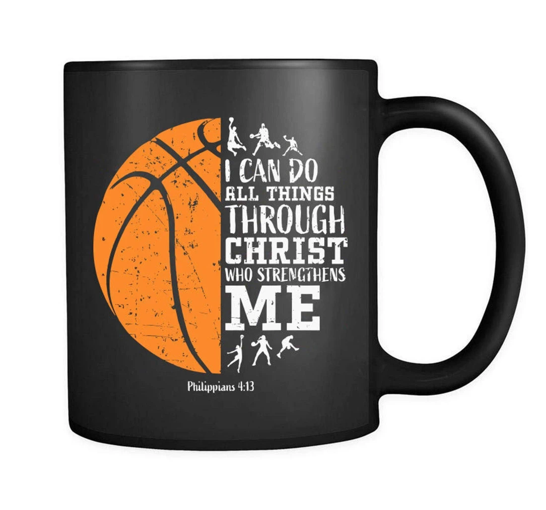 Basketball I Can Do All Things Through Christ Basketball Lover Child Boyfiend For Friend Or Ceramic Mug Print On Both Sides