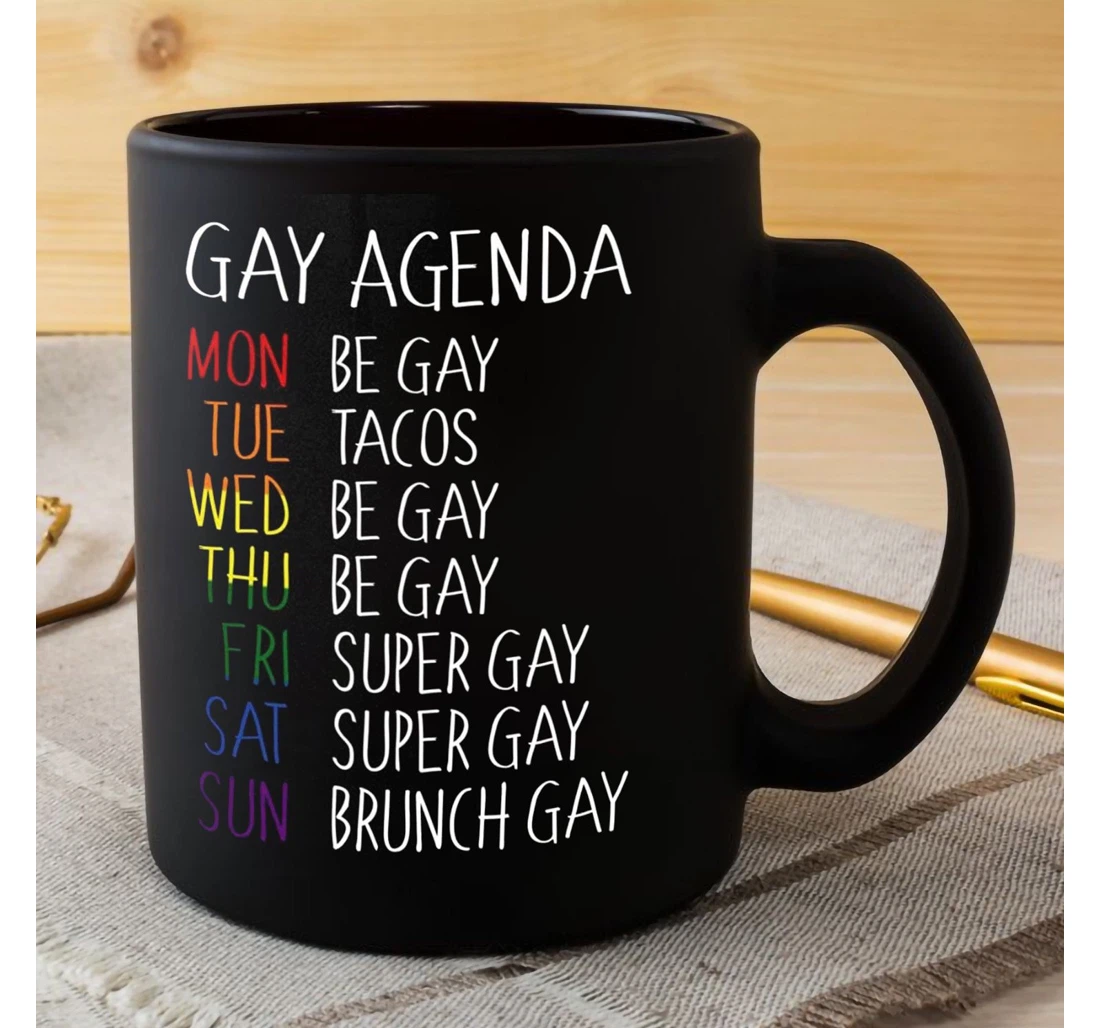 Pride Month Gay Agenda Weekly Planner Rainbow Queer Lgbtq Lesbian Gay Pride Lgbt Ally Support Ceramic Mug Print On Both Sides