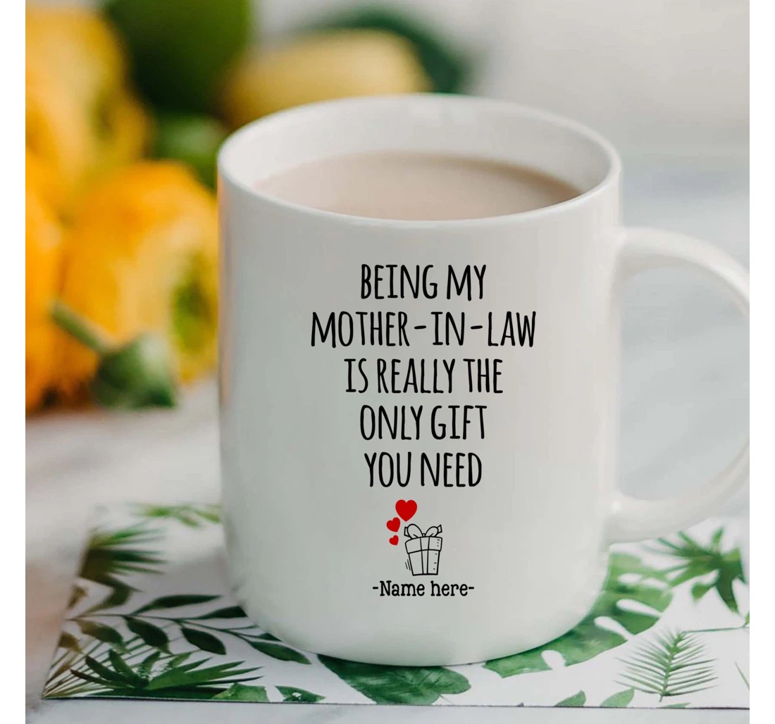 For Mother In Law Mother In Law From Daughter Son In Law Being My Mother In Law For Mother In Law Mother In Law Box Ceramic Mug Print On Both Sides