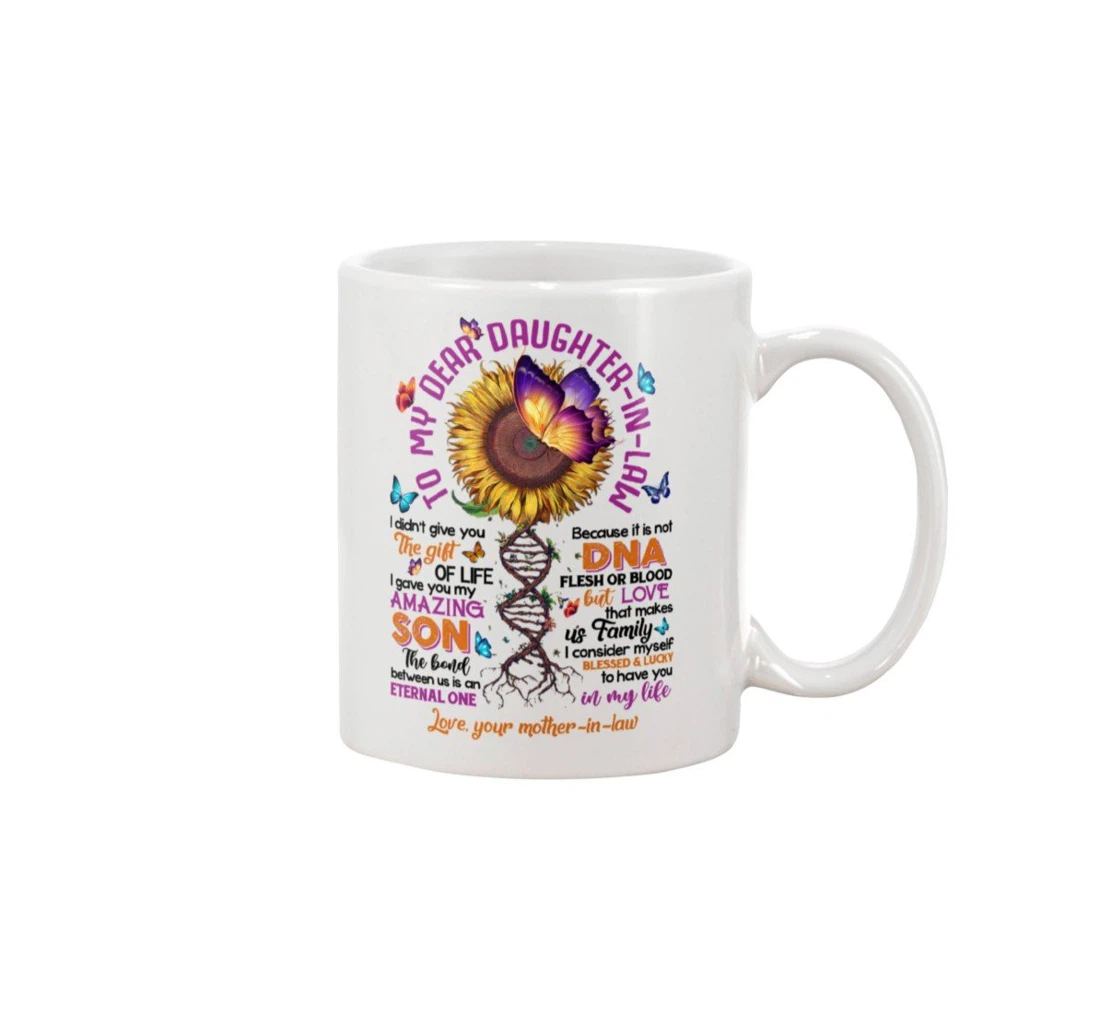 Personalized To My Dear Daughter In Law Sunflower The Bond Between Us Is An Enternal One Best From Mother In Law Ceramic Mug Print On Both Sides