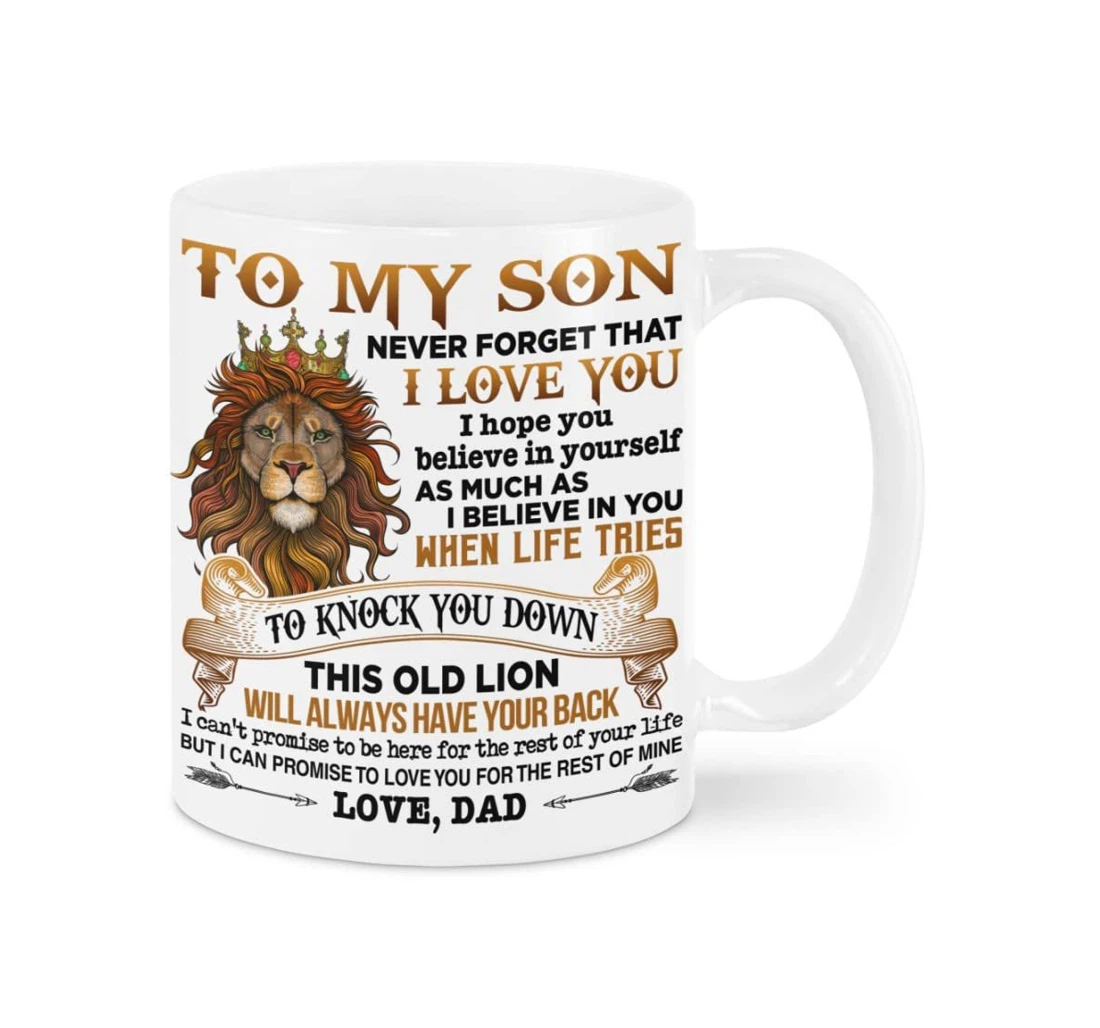 Personalized To My Son Lion Never Forget That I Love You Ceramic Mug Print On Both Sides