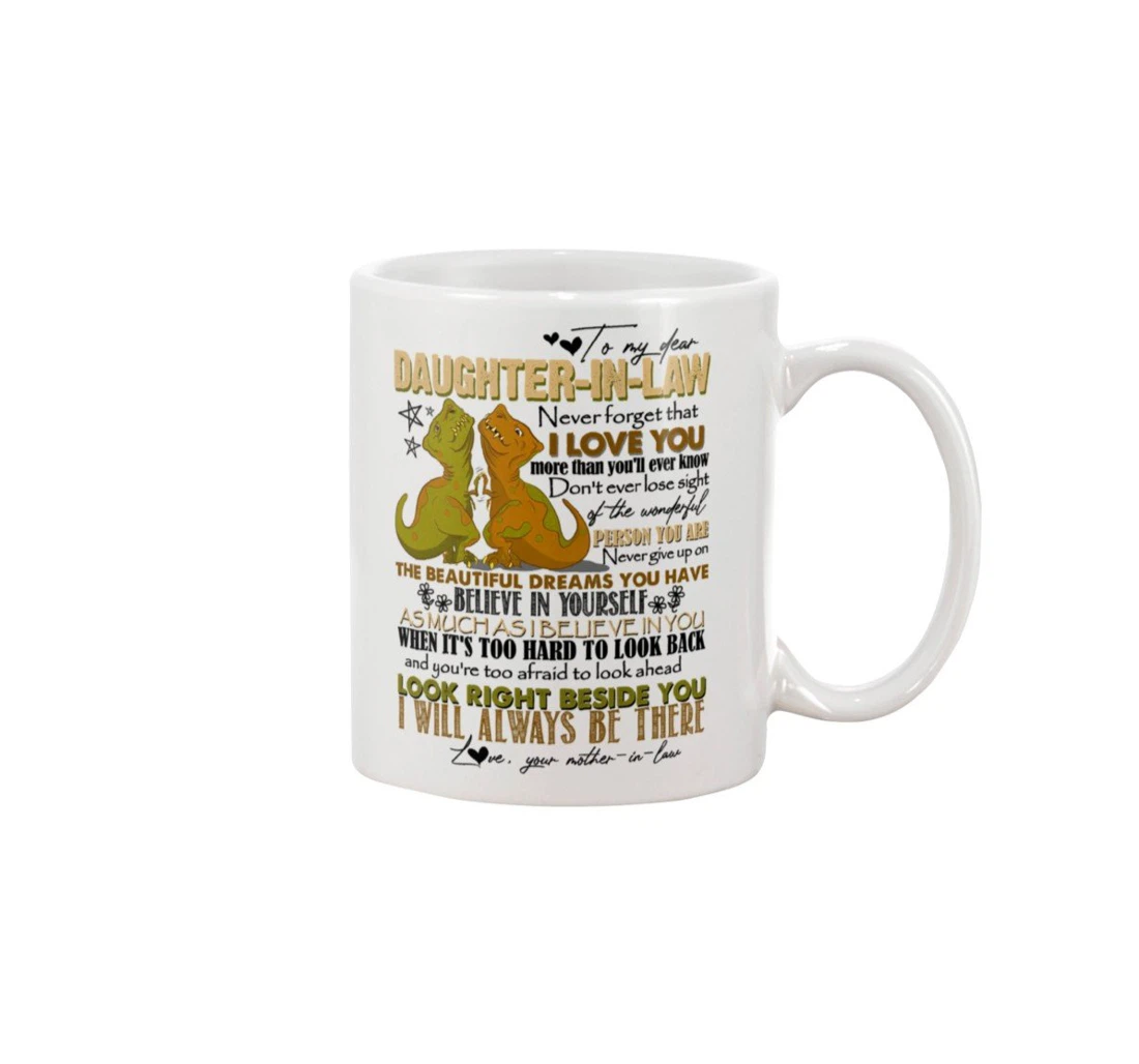 Personalized To My Dear Daughter In Law Saurus Never Forget That I Love You More Than You'll Ever Know Mug Perfect For New Year Ceramic Mug Print On Both Sides