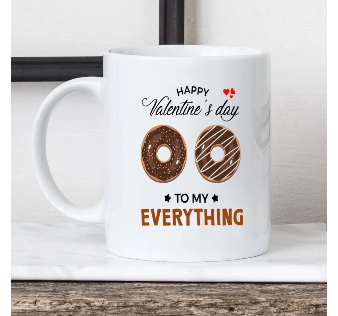 Happy Valentine's Day To My Everything Donut Best For Couple Husband And Wife On Valentine's Day Oz Ceramic Mug Print On Both Sides