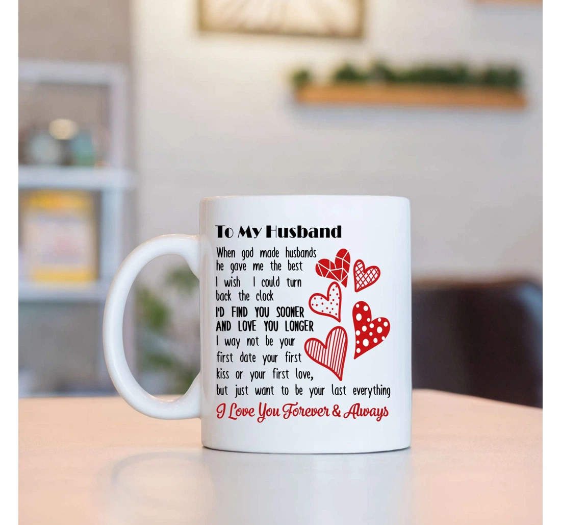 To My Husband When God Made Husbands Valentine Wedding For Husband From Wife Mugs Ceramic Mug Print On Both Sides