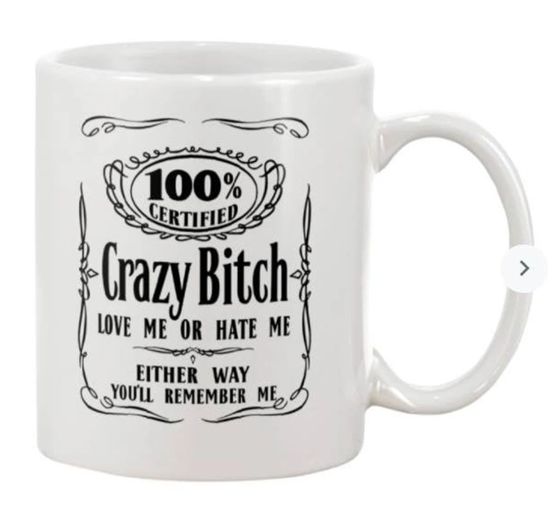 Love Me Or Hate Me Either Way You'll Remember Me Ceramic Mug Print On Both Sides