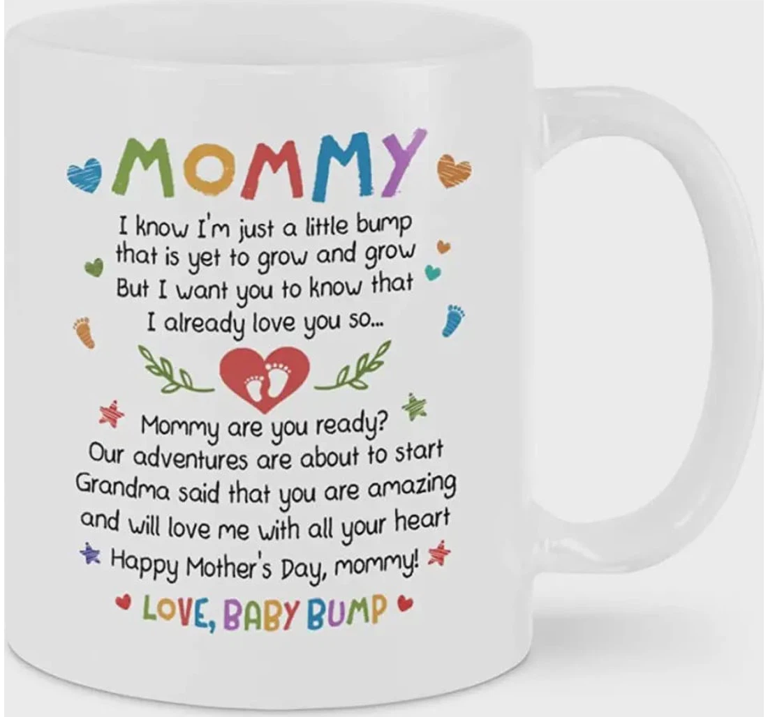 Personalized Mommy I Know I'm Just A Little Bump Ceramic Mug Print On Both Sides