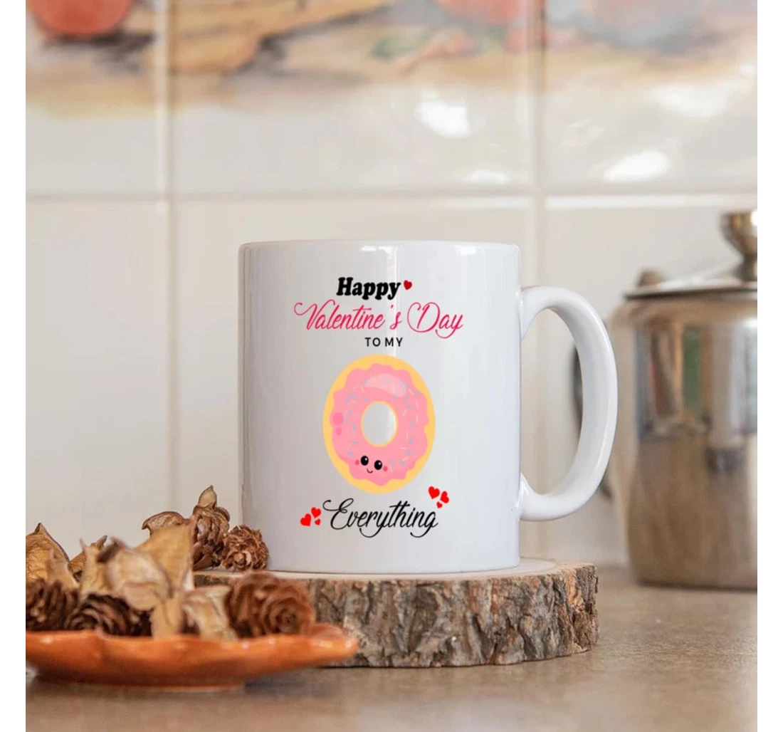 Happy Valentine's Day To My Everything Donut Best For Couple Husband And Wife On Valentine's Day Oz Ceramic Mug Print On Both Sides