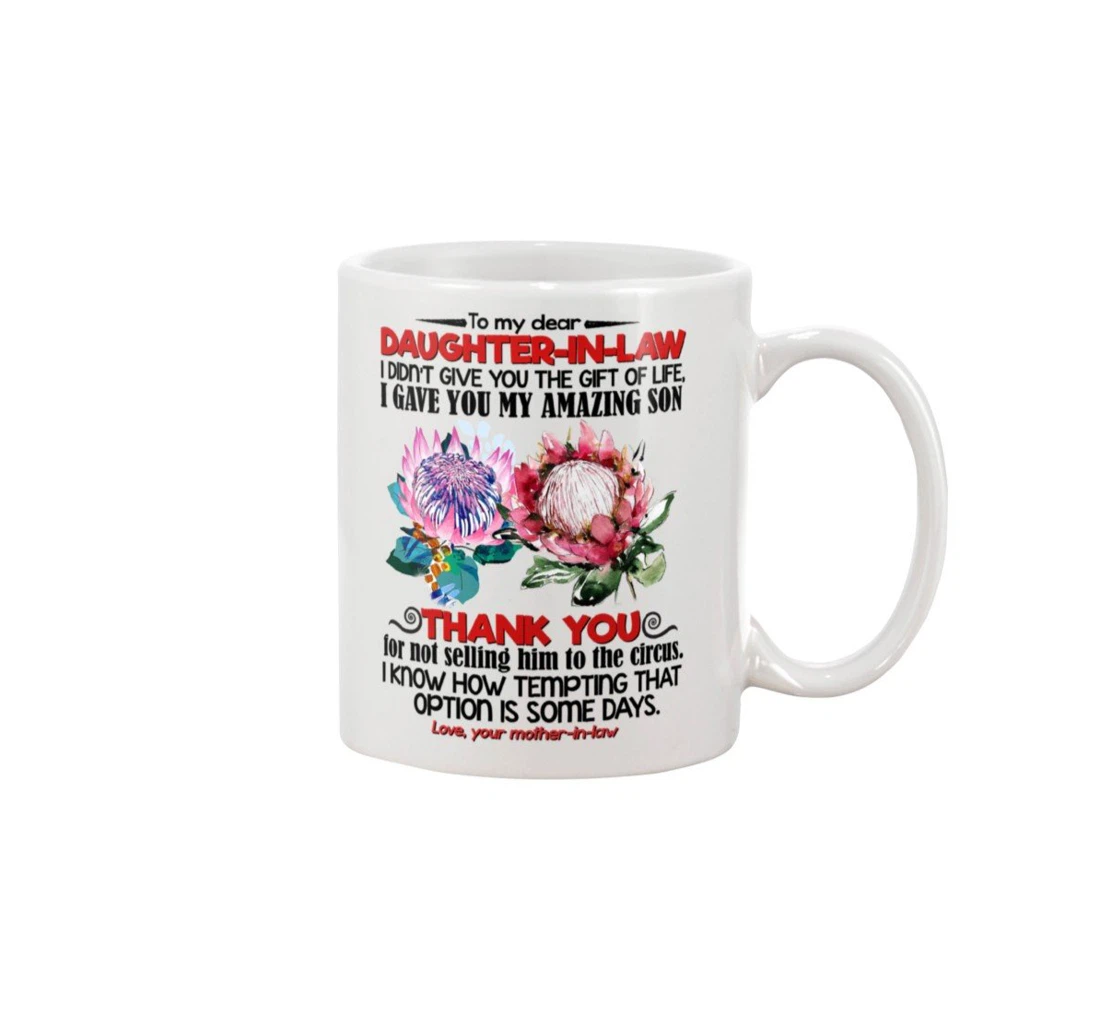 Personalized Protea To My Dear Daughter In Law I Didn't Give You The Of Life For Customized Name Ceramic Mug Print On Both Sides