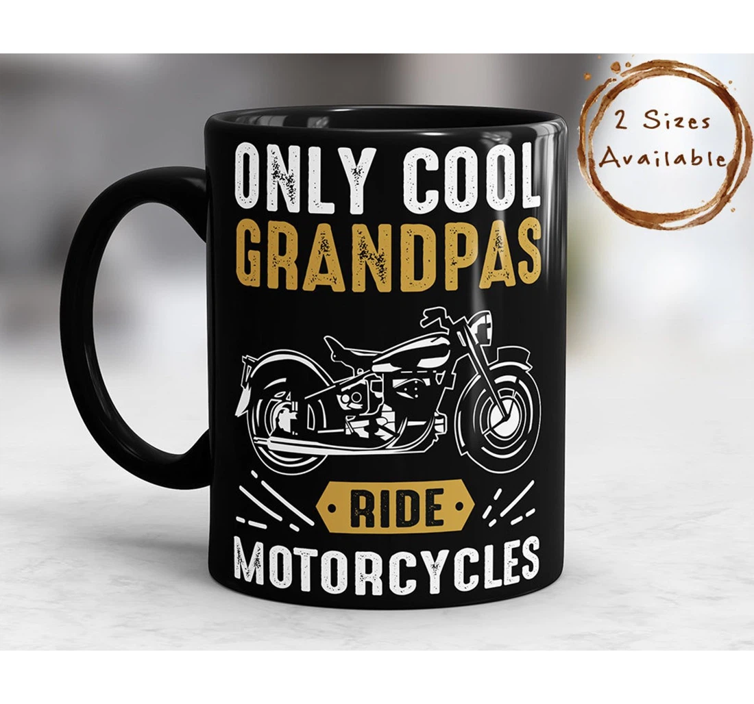 Only Cool Grandpa Ride Motocycles Mug Papa Grandpa From Son Daughter Ceramic Mug Print On Both Sides