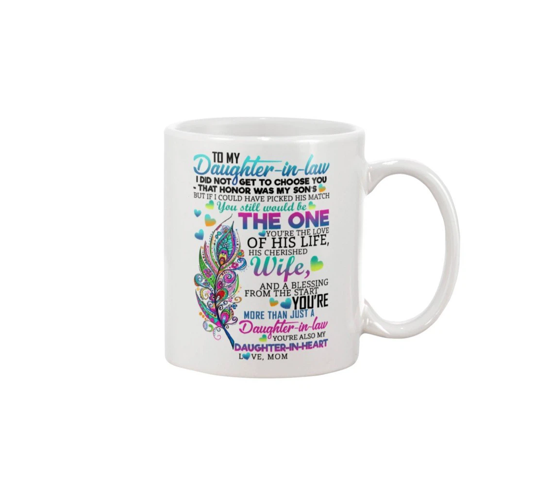 Personalized To My Dear Daughter In Law Hippie I Didn't Get To Choose You For Customized Name Ceramic Mug Print On Both Sides