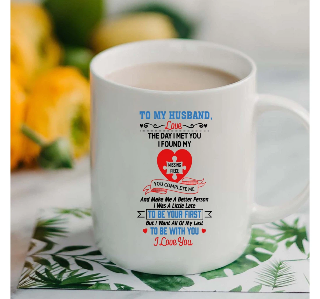 Personalized Marriage Couple To My Husband The Day I Met You Valentine Wedding Xmas For Husband From Wife Customized Mugs Ceramic Mug Print On Both Sides