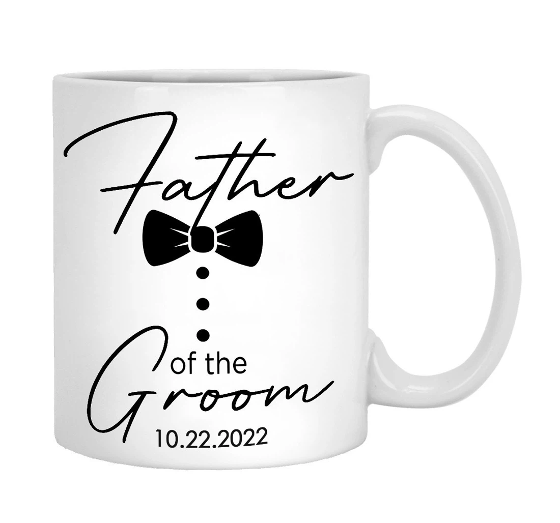 Father Of The Groom Wedding For Him For Men Wedding Ceramic Mug Print On Both Sides