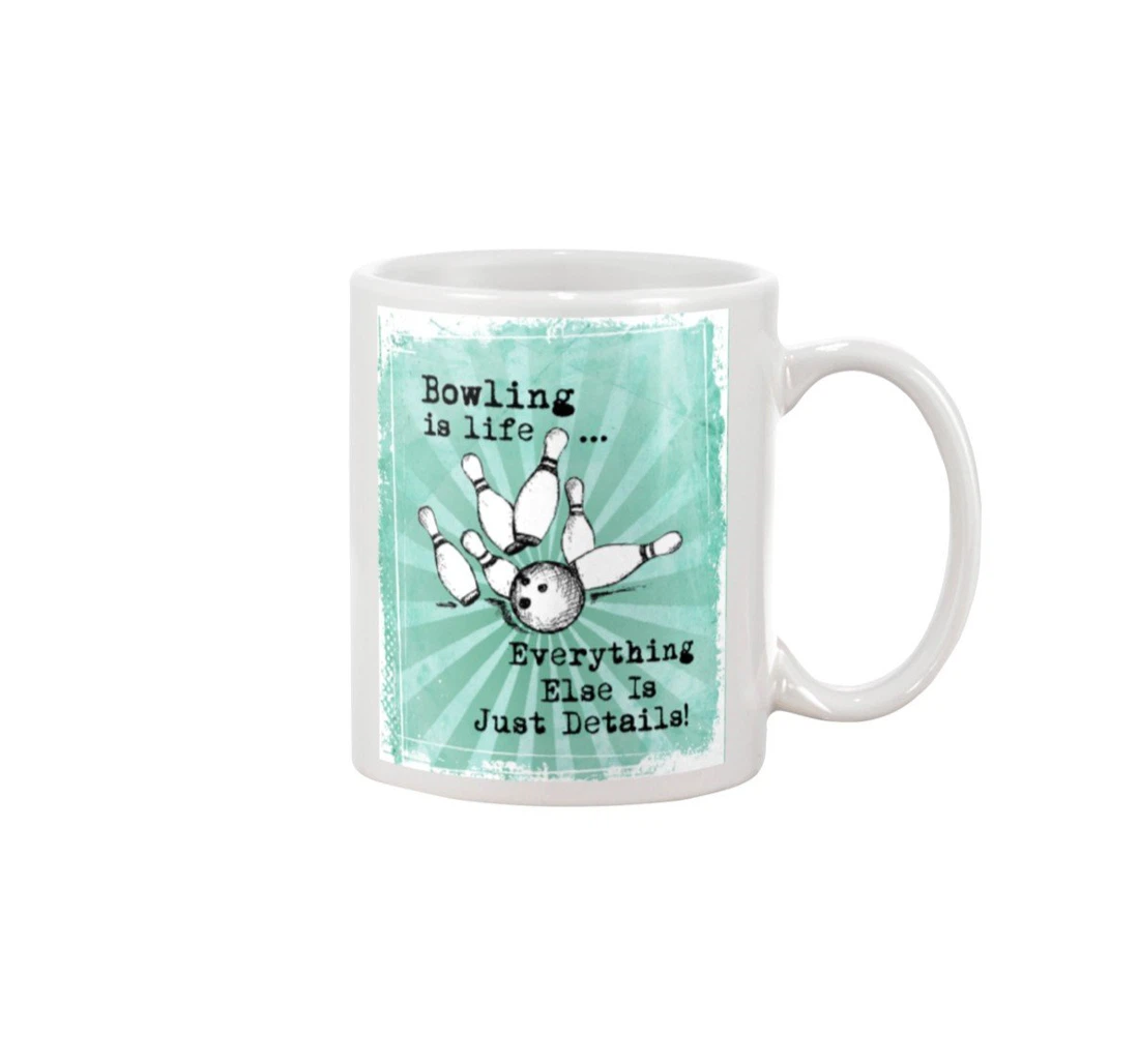 Bowling Life For Sport Lover Ceramic Mug Print On Both Sides