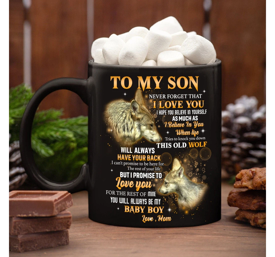 To My Son Never Forget I Love You To My Son From Mom For Son Best Son Ever Son Ceramic Mug Print On Both Sides