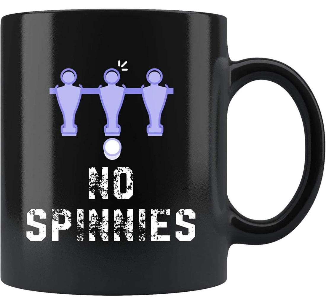 No Spinnies Funny Foosball Foosball Foosballer Idea Foosballer Foos Baller Foos Baller Table Football Ceramic Mug Print On Both Sides