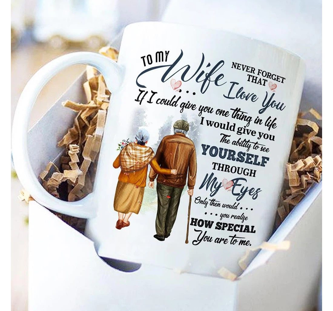 To My Wife Never Forget That I Love You Ceramic Mug Print On Both Sides