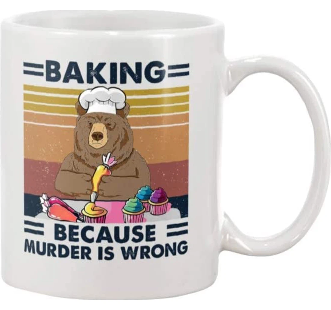 Baking Because Murder Is Wrong Bear Retro Ceramic Mug Print On Both Sides