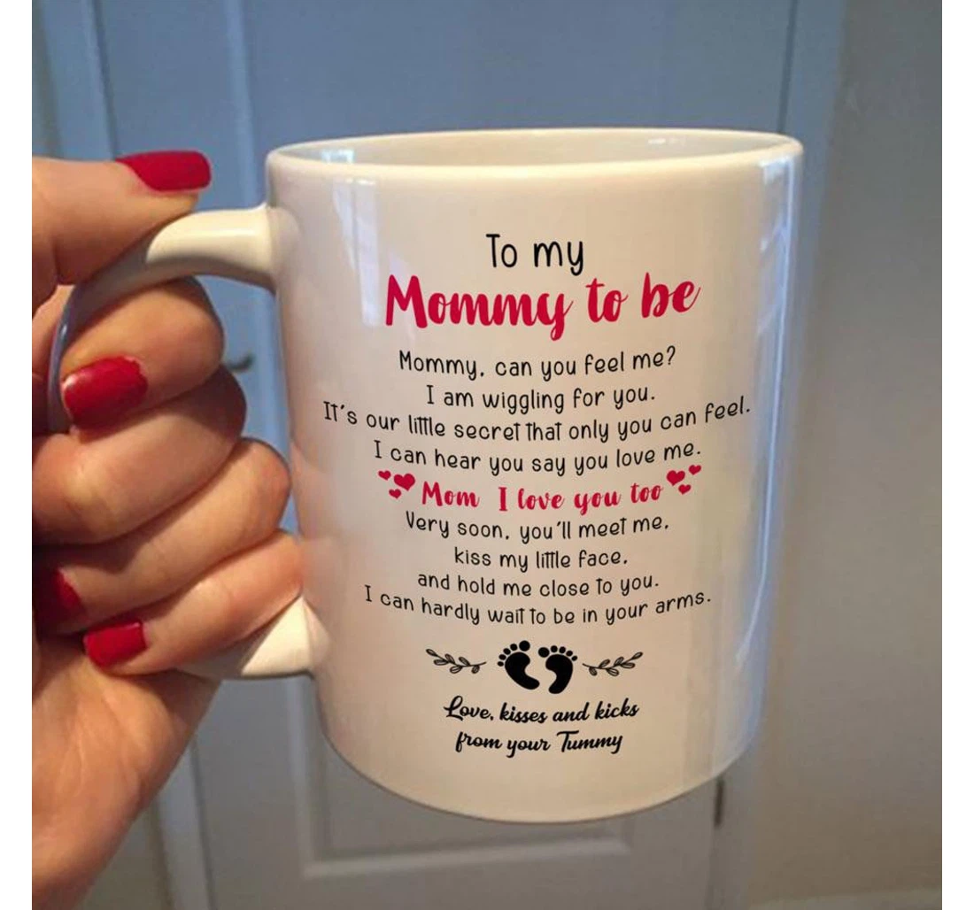 To Mother Can You Feel Me For New Mom Best Mommy To Be New Born Baby Ceramic Mug Print On Both Sides