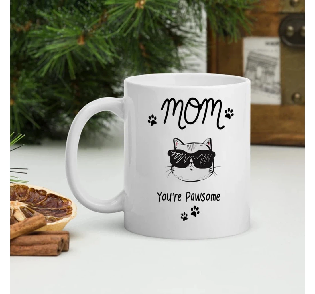 Cute Glasses Cat Mom Mom You're Pawsome Cups Great Ideas To Mom From Daughter Son To My Mom From Son Perfect Ideas To Mommy Grandma Sister On Ceramic Mug Print On Both Sides