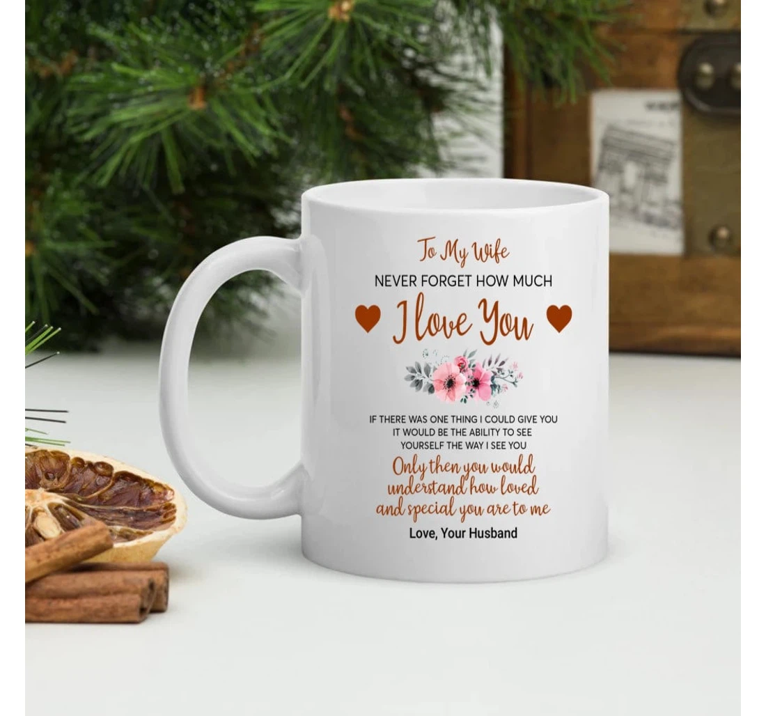 Personalized To My Wife Never Forget How Much I Love You Old Couple Drawing From Husband On Valentine's Day Oz Ceramic Mug Print On Both Sides