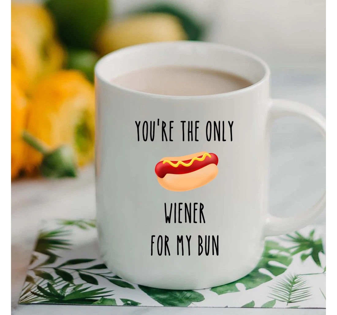 Hotdog Couple You're The Only Wiener For My Bun Funny Valentine Wedding For Him For Her Mugs Ceramic Mug Print On Both Sides