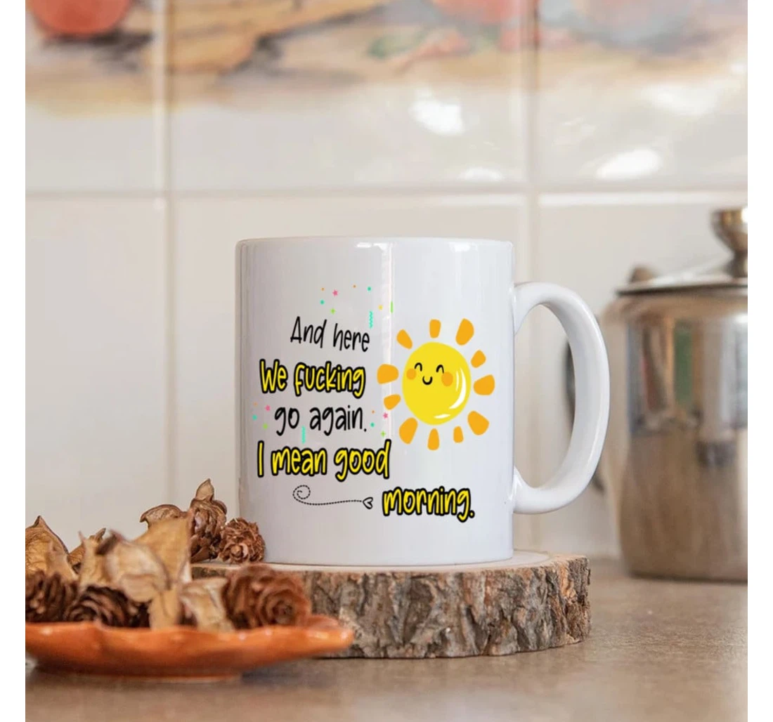 Couple Mugs Sunshine Valentine Mugs And Here We Fucking Go Again Mugs Funny For Him Her Mugs Ceramic Mug Print On Both Sides