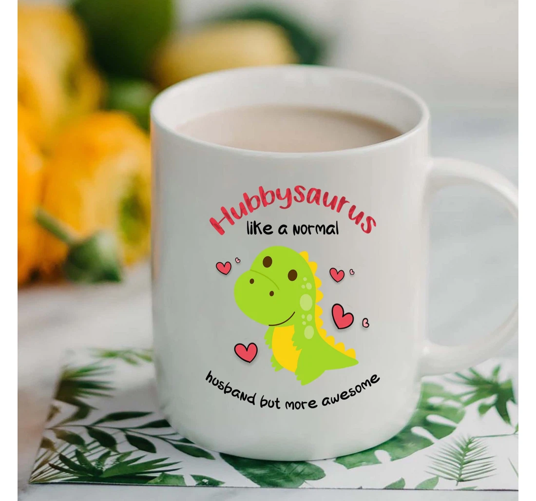 Funny Husband Mugs Hubbysaurus Valentine For Husband From Wife Mugs Ceramic Mug Print On Both Sides