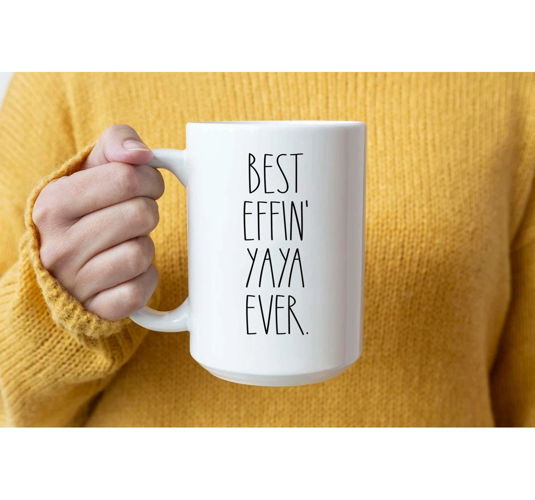 Bes T Effin' Yaya Ever For Yaya From Grandkids Family Lover Yaya Ceramic Mug Print On Both Sides