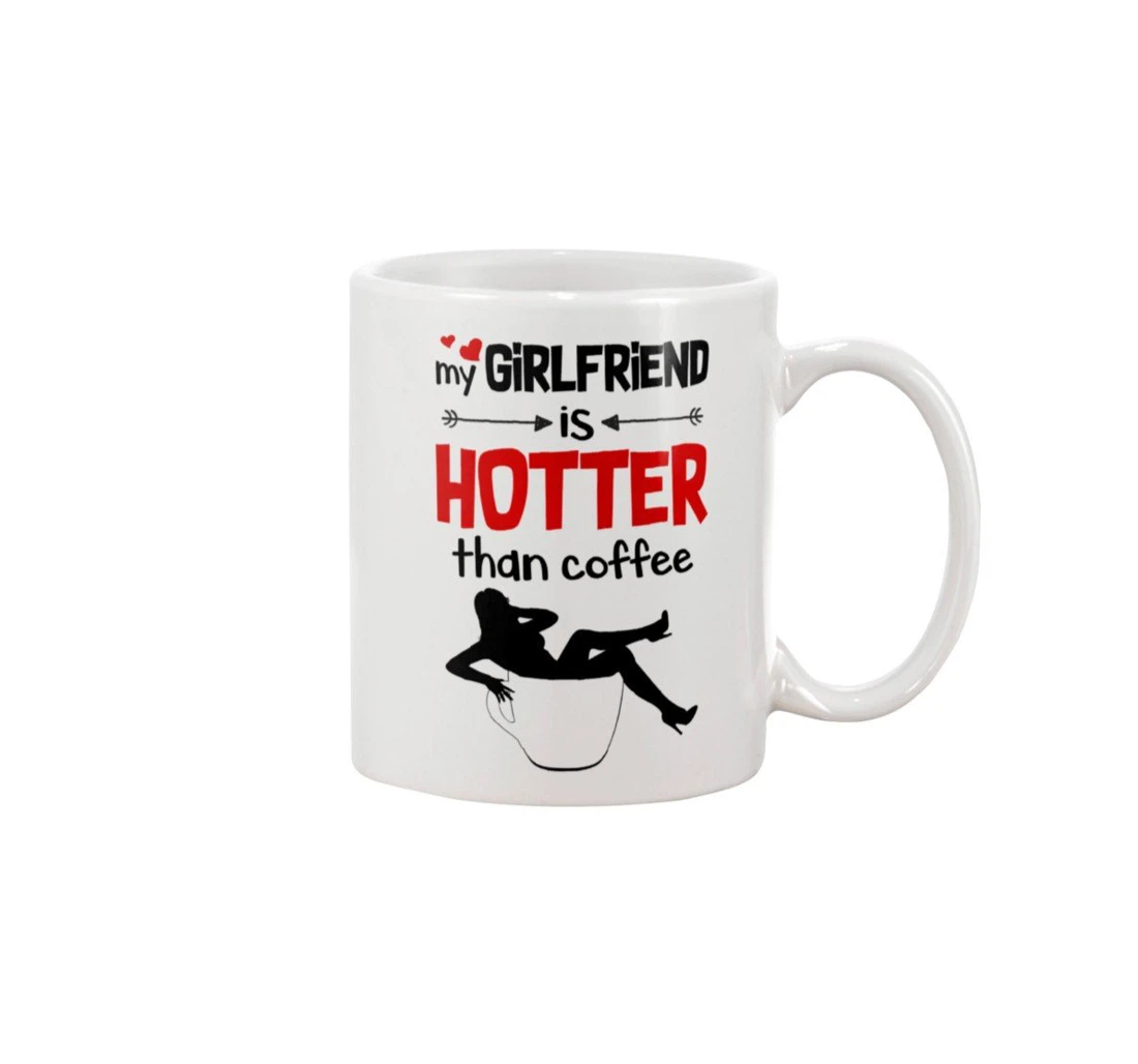 My Girlfriend Is Hotter Than Happy Valentine's Day For Couple Lover Ceramic Mug Print On Both Sides