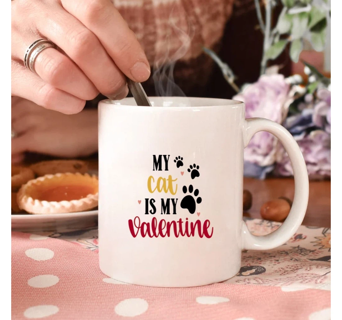 Valentine Mugs Cat Mugs My Cat Is My Valentine Mugs For Him Her Mugs Ceramic Mug Print On Both Sides