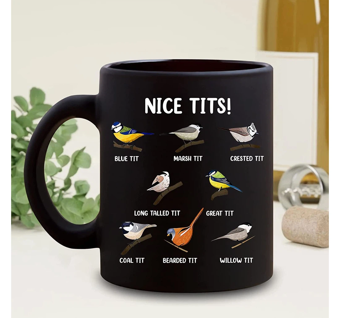 Nice Tits Funny Bird For Bird Lovers Fowl Language Bird For Family Friend Colleagues Men Women Oz Ceramic Mug Print On Both Sides