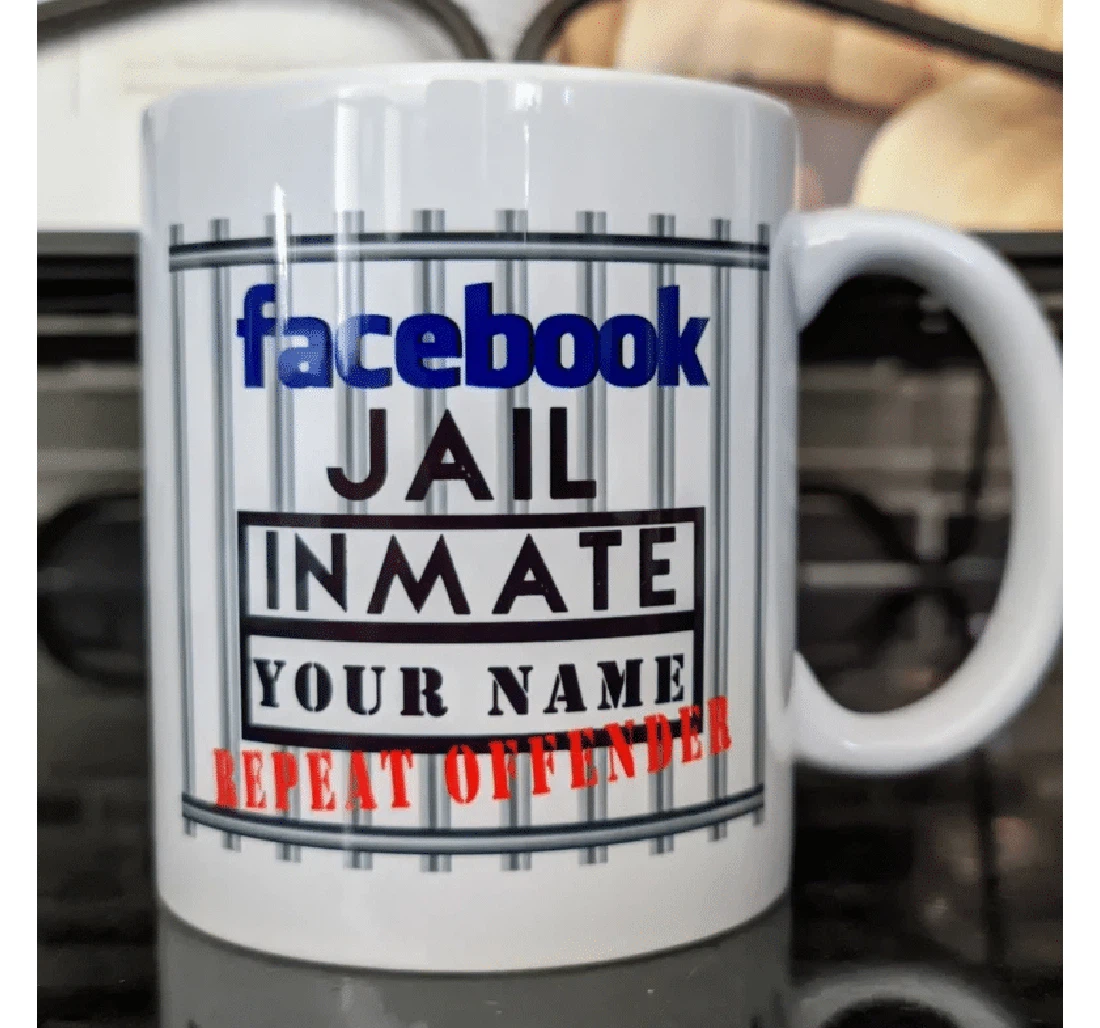 Personalized Facebook Jail Inmate Repeat Offender Social Media Jail For Family Friend Colleagues Co Workers For Him Oz Ceramic Mug Print On Both Sides