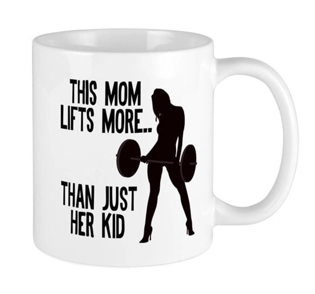 Funny This Mom Can Lift More Than Just Her Kid Sarcasm Mom Life Mugs Happy Mugs Holiday Mother Mugs Ceramic Mug Print On Both Sides