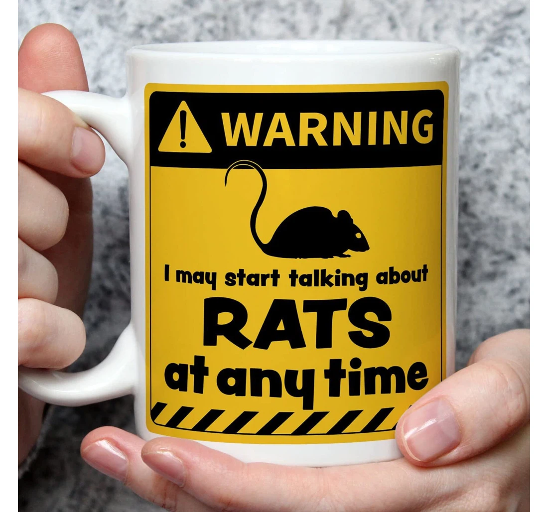 Warning I May Start Talking About Rat At Any Time Ceramic Mug Print On Both Sides