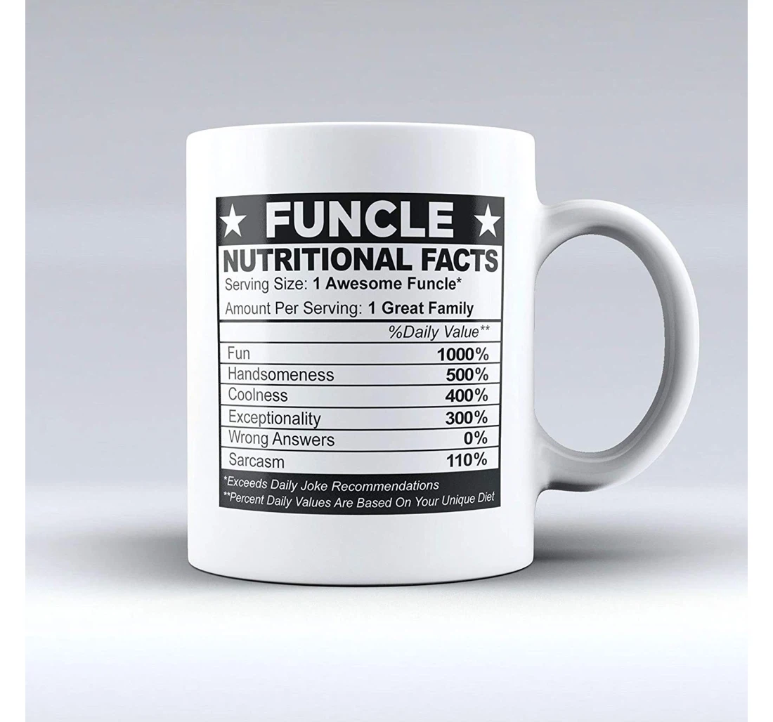 Funcle Nutritional Facts Funny Uncle For Uncle For Grandpa Father Uncle Brother Husband Son For Him Holidays Oz Ceramic Mug Print On Both Sides