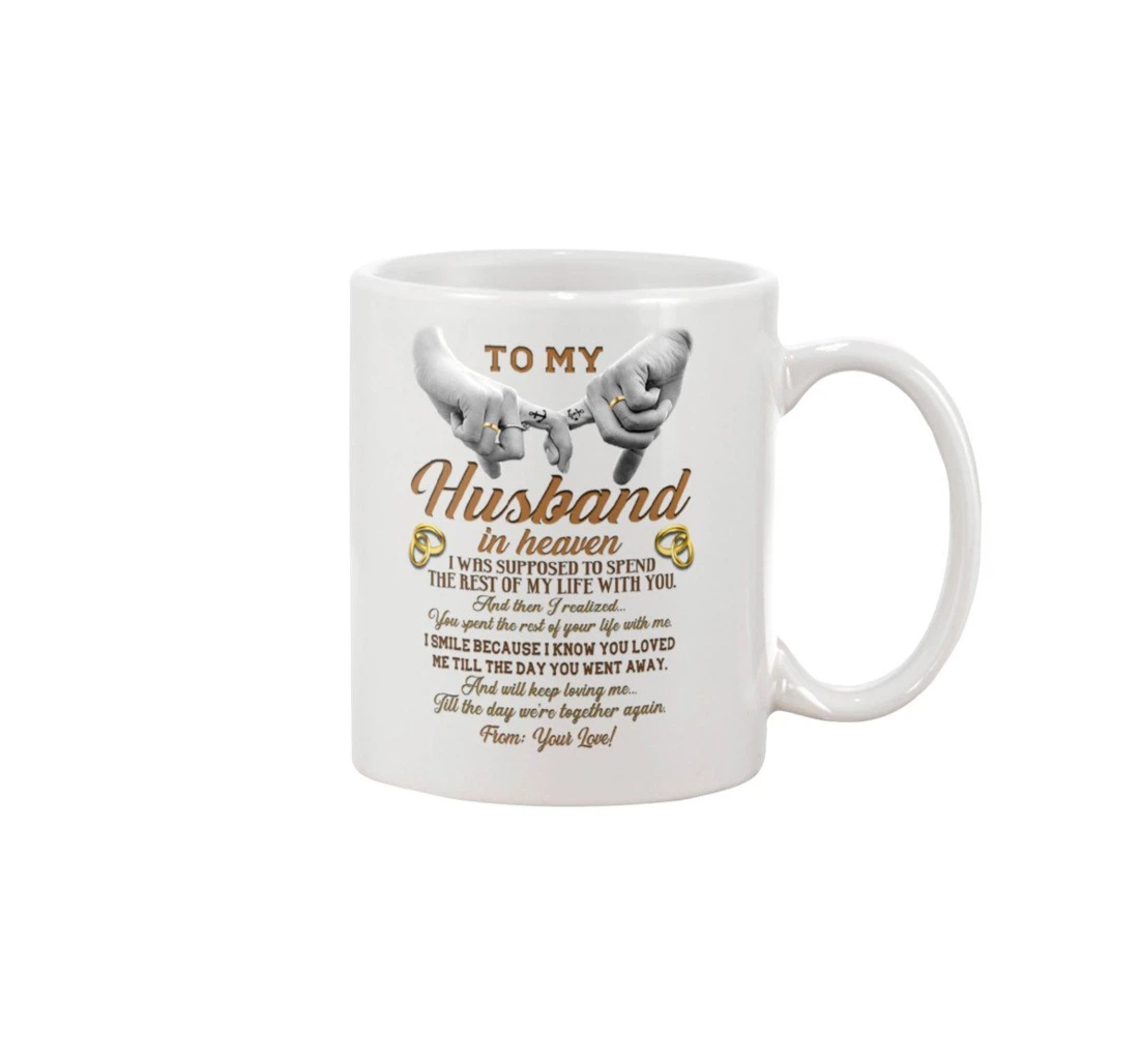 Personalized Hand In Hand To My Husband In Heaven Best From Wife Tea Ceramic Mug Print On Both Sides