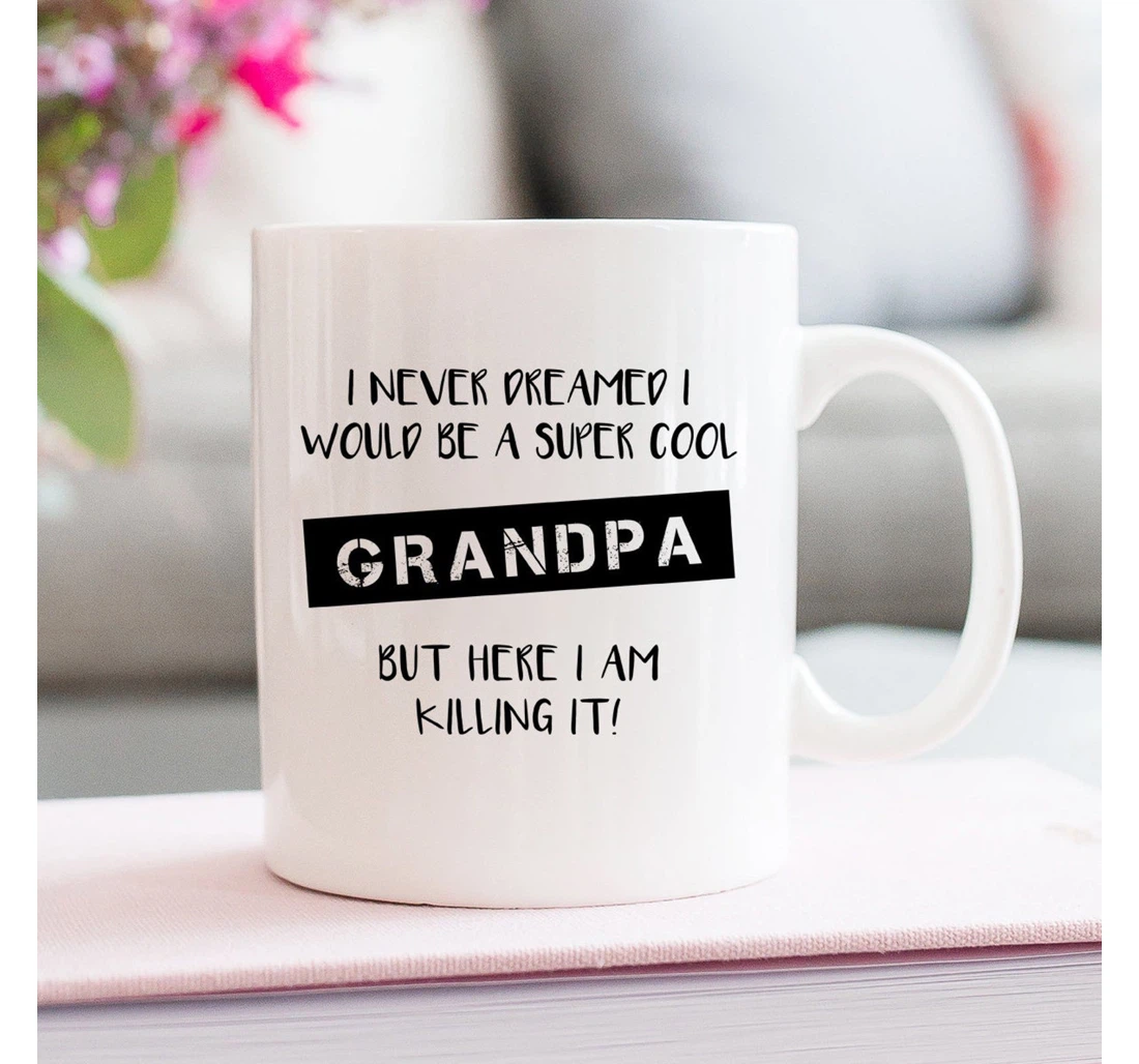 Grandpa New Grandpa Grandpa Gift For Grandpa New Grandpa Grandpa Grandfather Ceramic Mug Print On Both Sides