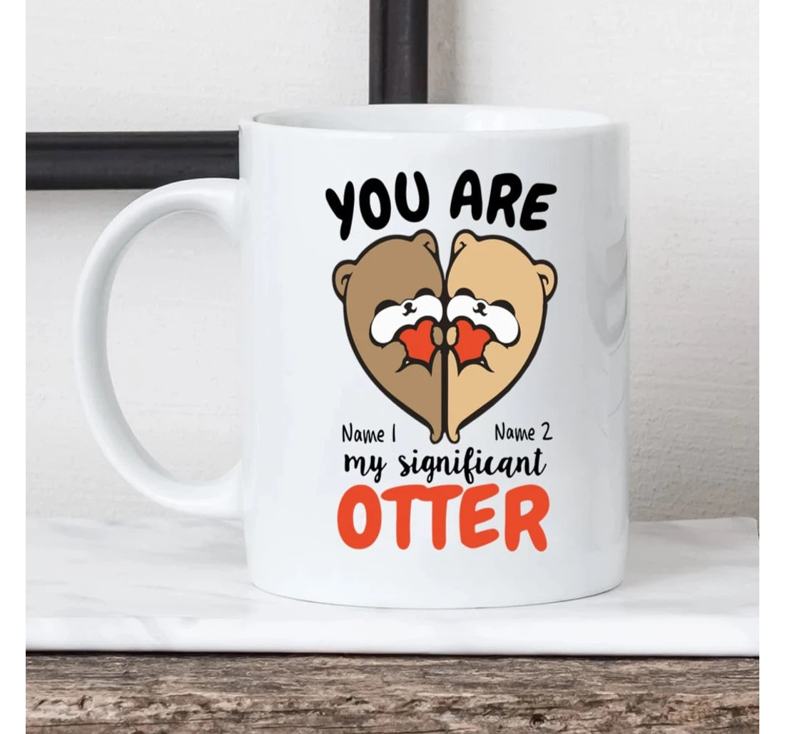 Personalized Otters Couple Heart You're My Significant Otter Funny Valentine For Him For Her Mugs Ceramic Mug Print On Both Sides