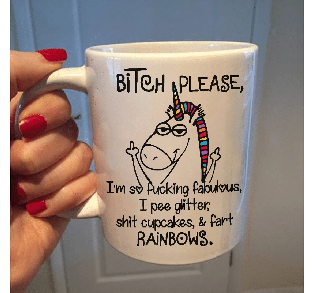 I'm So Fabulous I Pee Glitter Shit Cupcakes And Fart Rainbow Unicorn For Ceramic Mug Print On Both Sides