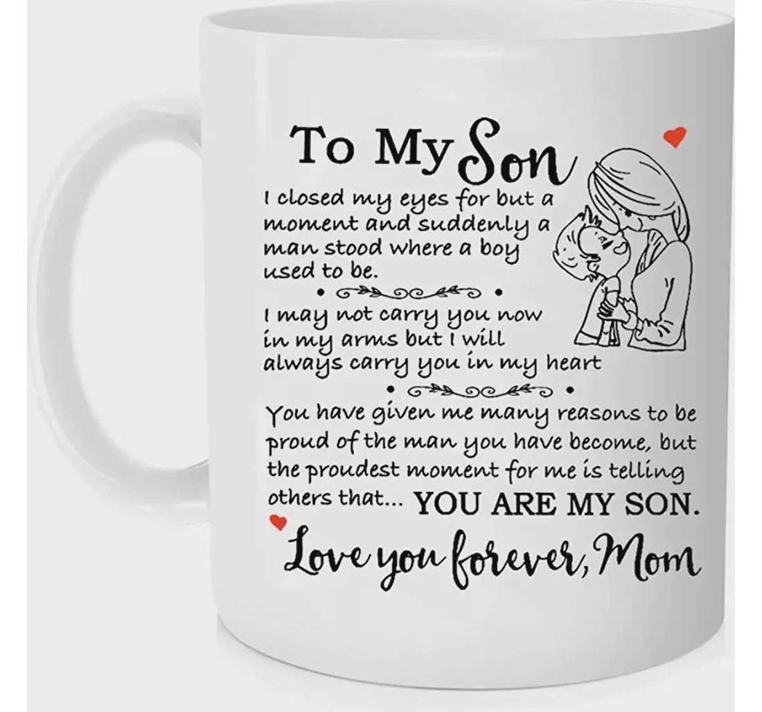 To My Son I Closed My Eyes For But A Moment Mom And Son Quotes Ceramic Mug Print On Both Sides