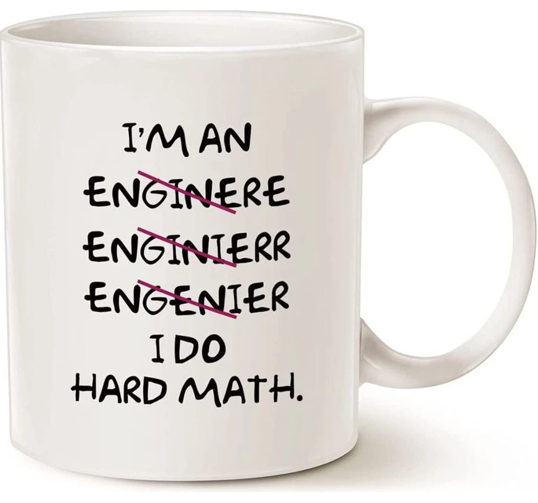 I'm An Engineer I Do Hard Math Ceramic Mug Print On Both Sides