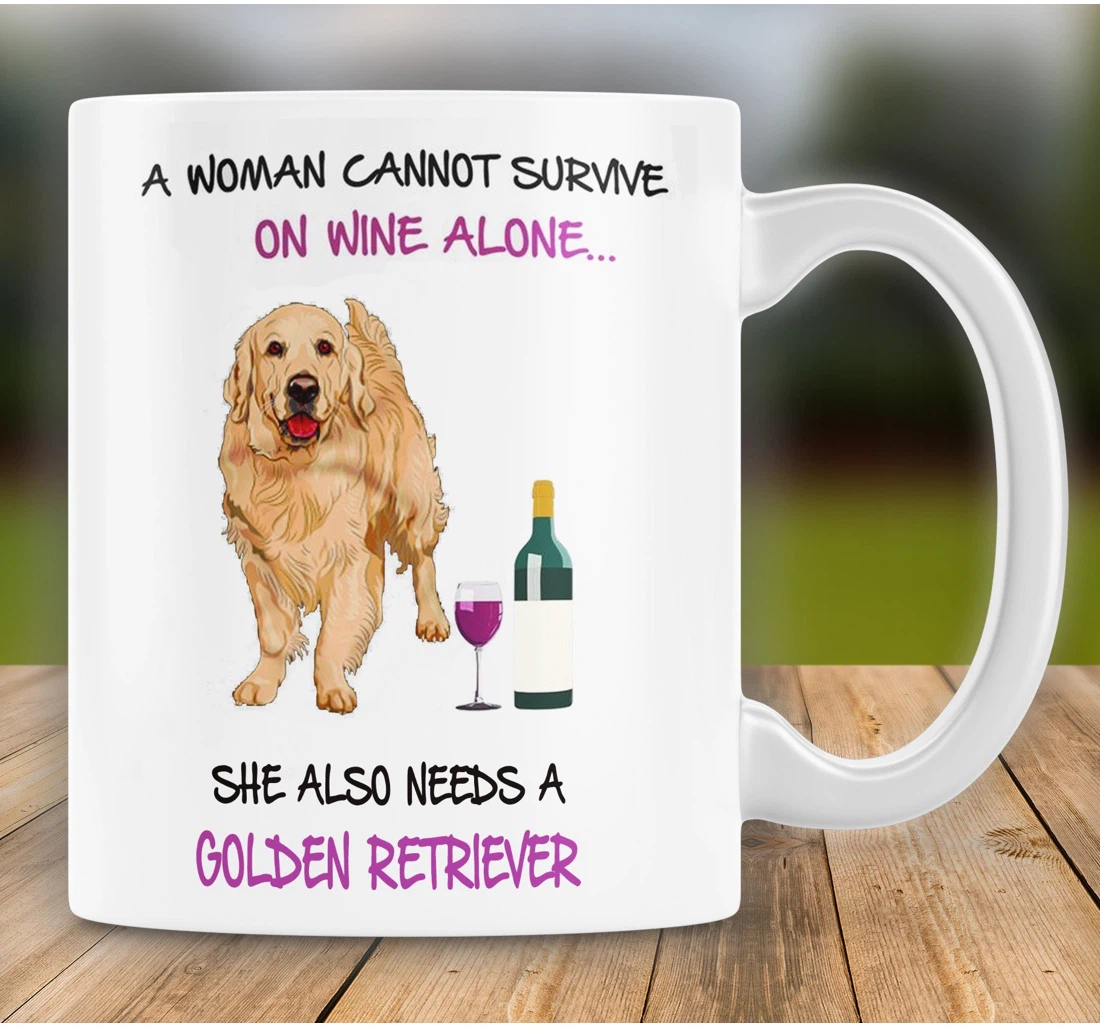 Dog Golden Retriever A Woman Cannot Survive On Wine Alone She Also Needs A Golden Retriever Corgi Dog Mom Ceramic Mug Print On Both Sides