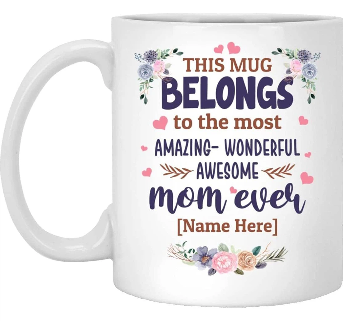 This Belongs To The Most Amazing Wonderful Awesome Mom Ever Funny For Women Mom Grandma Wife On Xmas Ceramic Mug Print On Both Sides