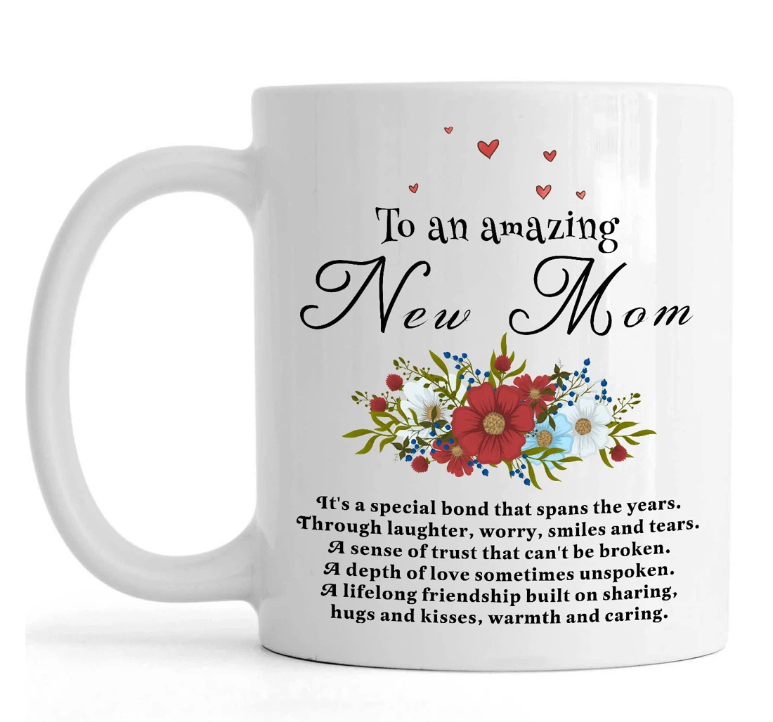 Personalized To An Amazing New Mom Floral Special For Pregnant Mom Encouragement For New Mom Mom To Be Happy Cute Mother Cup Ceramic Mug Print On Both Sides