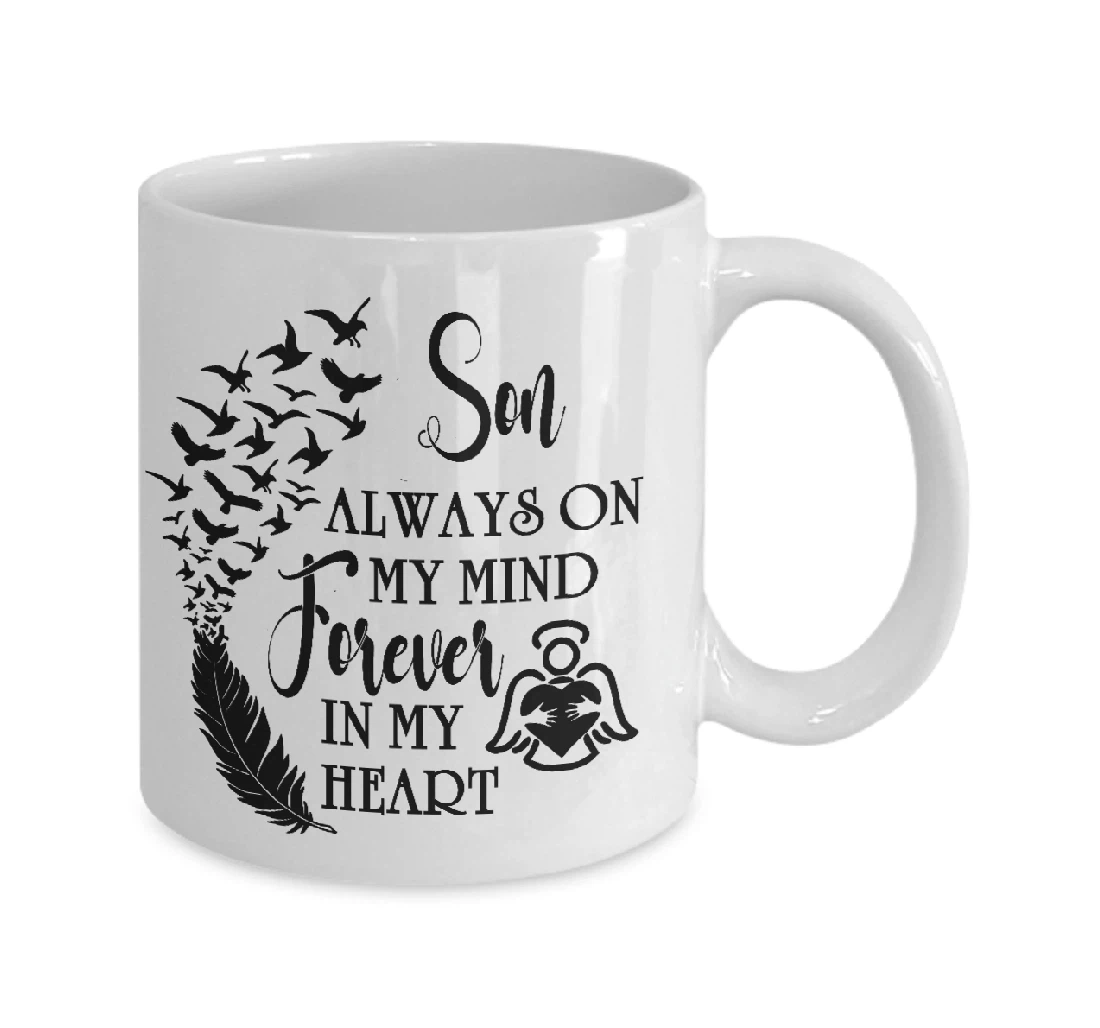 Son Memorial Always On My Mind Forever In My Heart Memory Ceramic Mug Print On Both Sides