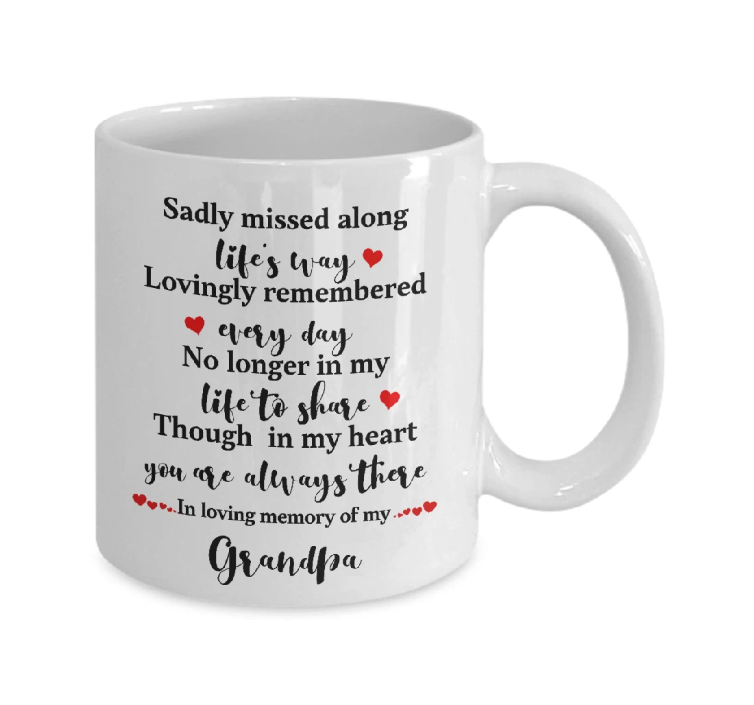 Sadly Missed Along Life's Way Loving Remembered Everyday Grandpa In Loving Memory Memorial Ceramic Mug Print On Both Sides