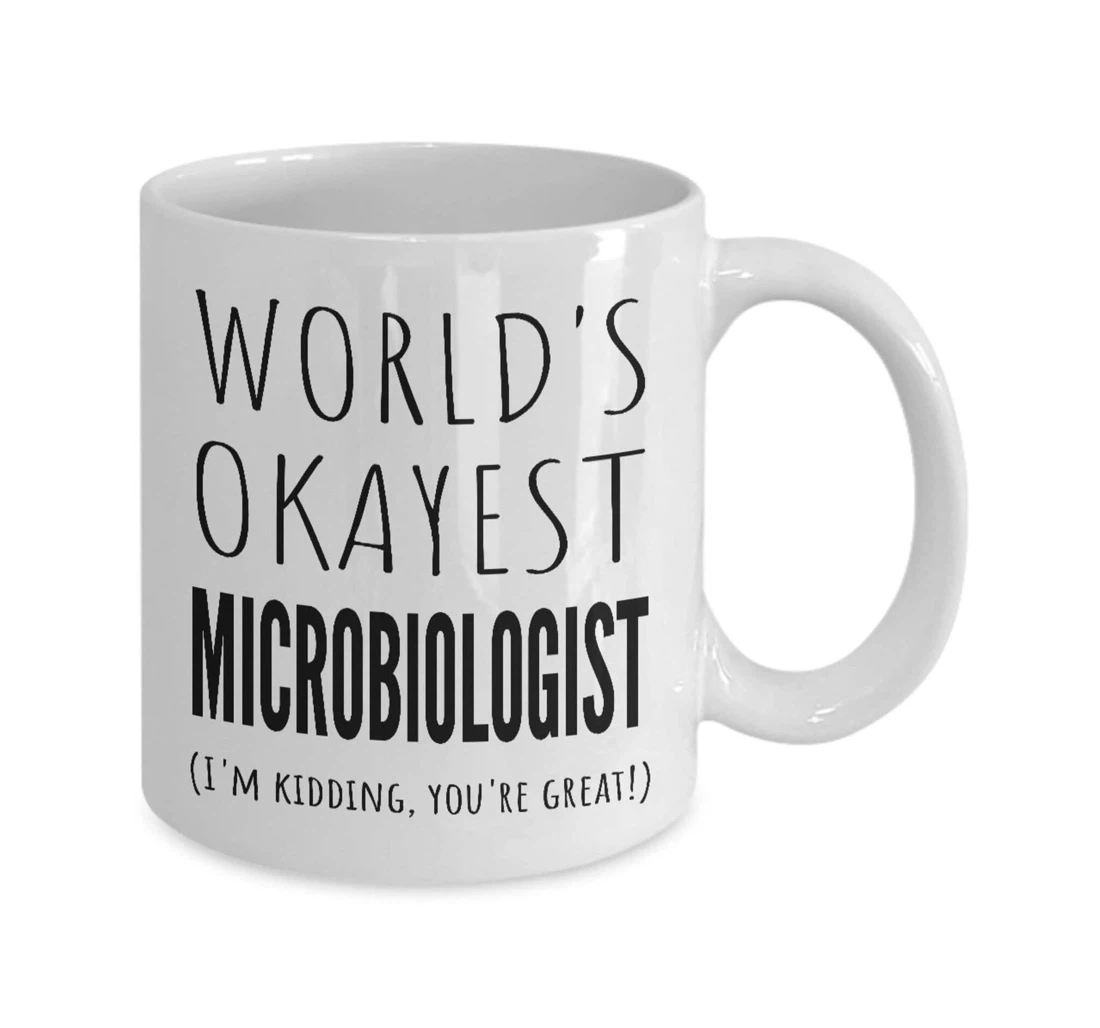 World's Okayest Microbiologist Microbiologist Microbiologist Ceramic Mug Print On Both Sides