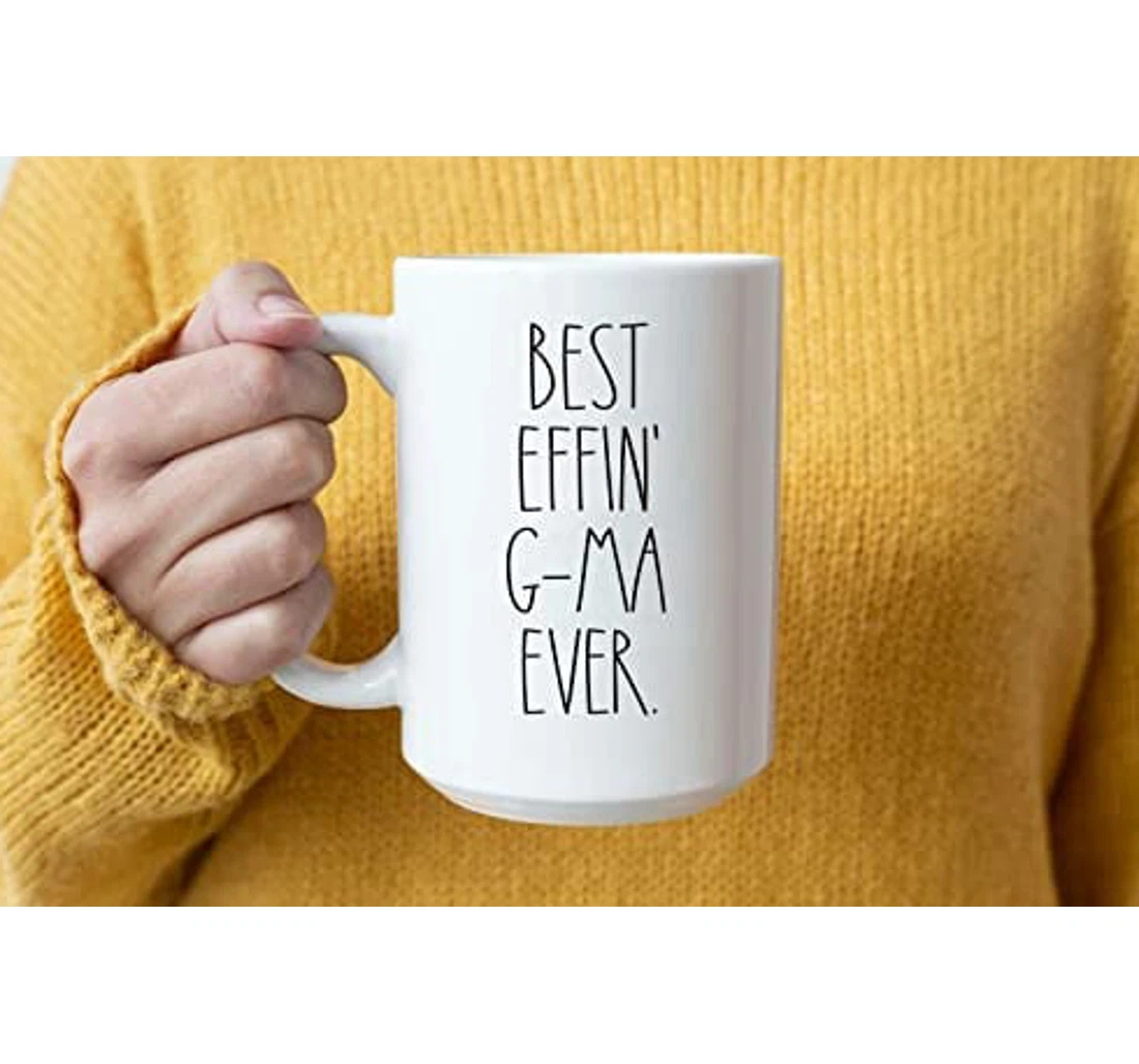 Bes T Effin' G Ma Ever For G Ma From Grandkids Family Lover G Ma Funny Best Ideas For Ceramic Mug Print On Both Sides